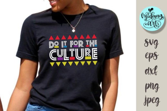 Download Do It for the Culture Svg - Premium Resources