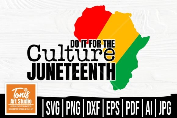 Download Do It for the Culture SVG, Juneteenth - Premium Resources