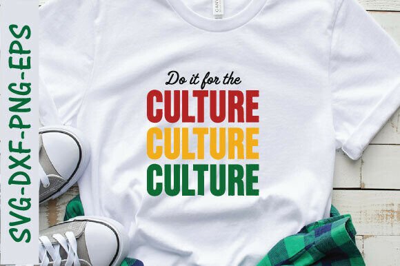 Download Do It for the Culture Svg - For the culture svg Collection