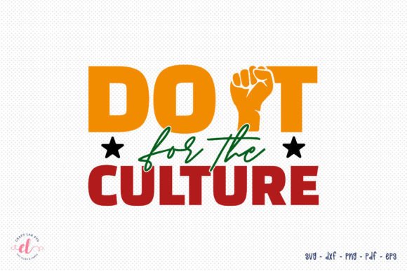 Download Do It for the Culture SVG - Premium Resources