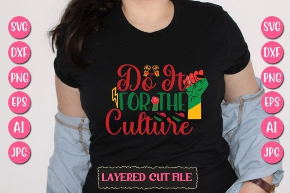Download Do It for the Culture Svg Cut File - Premium Bundle