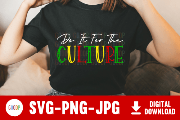 Download Do It for the Culture Svg - Premium Resources