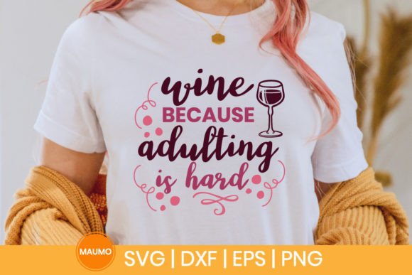 Download Funny Wine Quote, Adulting is Hard Svg - Funny wine quote Collection
